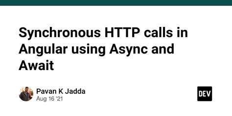 angular subscribe wait for response|Synchronous HTTP calls in Angular using Async and .